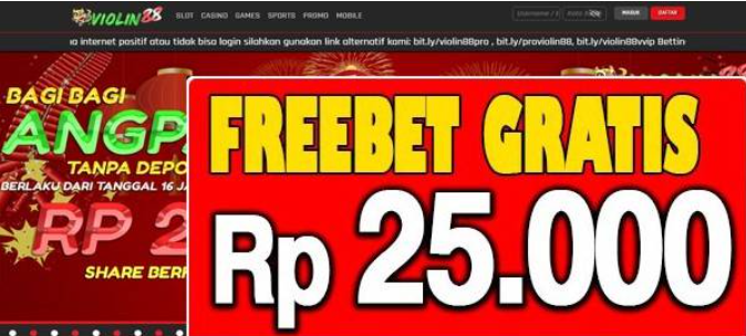 Freebet Gratis Tanpa Deposit Rp 25.000 Dari VIOLIN88